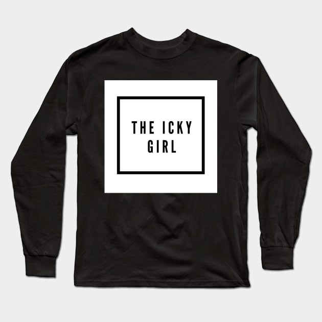 Icky Girl (White) Long Sleeve T-Shirt by TheIckyShop